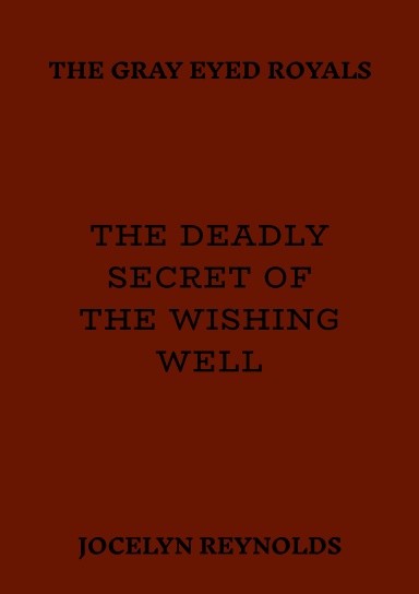 The Deadly Secret of The Wishing Well