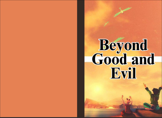 Beyond Good and Evil
