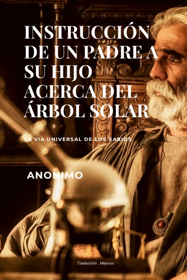 INSTRUCCIÓN DE UN PADRE A SU HIJO ACERCA DEL ÁRBOL SOLAR