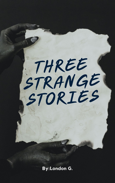 Three Strange Stories