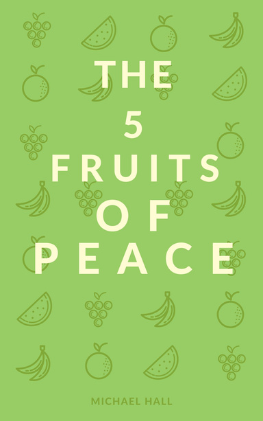 The 5 Fruits of Peace