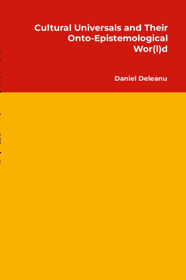 Cultural Universals and Their Onto-Epistemological Wor(l)d