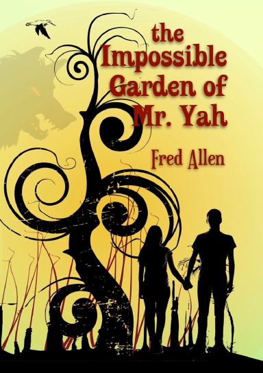 The Impossible Garden of Mr. Yah