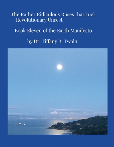 The Rather Ridiculous Ruses that Fuel Revolutionary Unrest