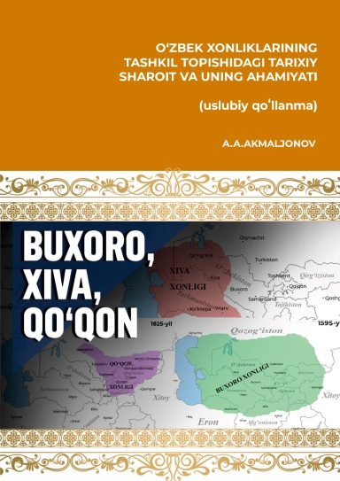 O‘ZBEK XONLIKLARINING TASHKIL TOPISHIDAGI TARIXIY SHAROIT VA UNING AHAMIYATI