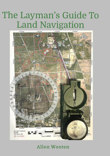 The Layman's Guide To Land Navigation