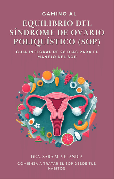 Camino al equilibrio del Síndrome de Ovario Poliquístico (SOP)