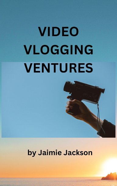 Video Vlogging Ventures
