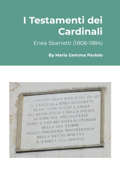 I Testamenti dei Cardinali: Enea Sbarretti (1808-1884)