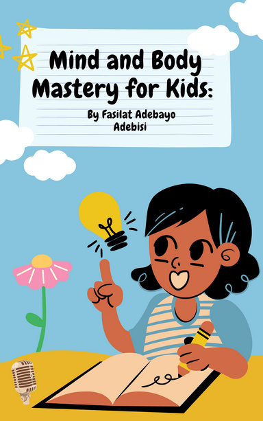 Minds and body mastery for kids: