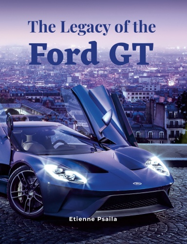 The Legacy of the Ford GT