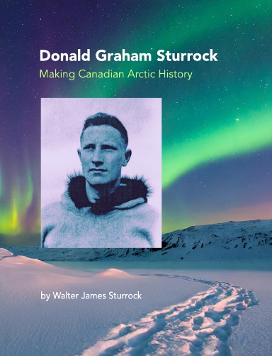 Donald Graham Sturrock, Making Canadian Arctic History
