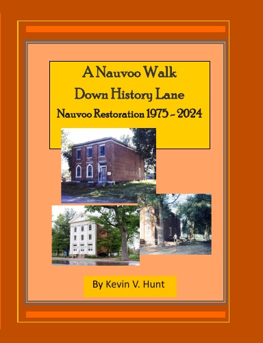 A Nauvoo Walk Down History Lane - Nauvoo Restoration 1975 to 2024