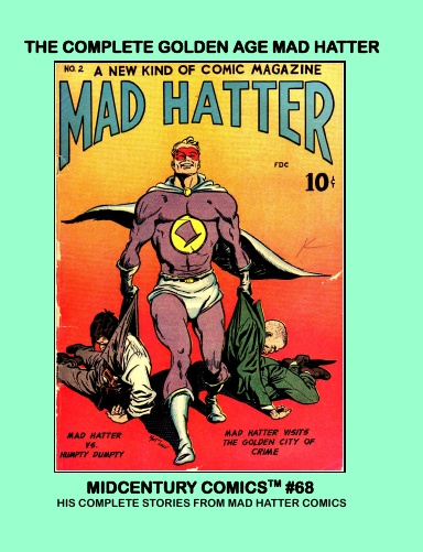 The Complete Golden Age Mad Hatter