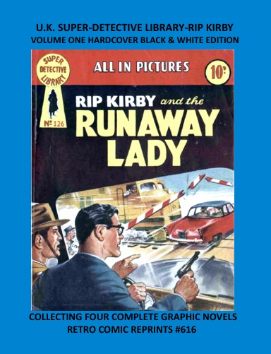 U.K. SUPER-DETECTIVE LIBRARY-RIP KIRBY VOLUME ONE HARDCOVER BLACK & WHITE EDITION
