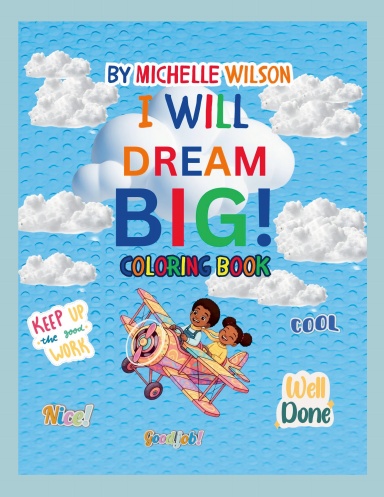 Coloring Book I Will Dream BIG!