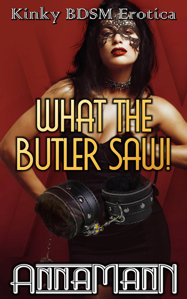 What The Butler Saw