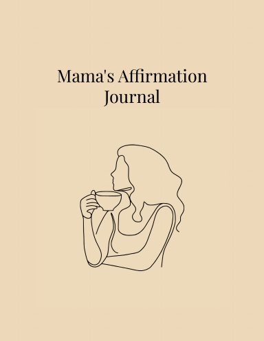 Mama's Affirmation Journal