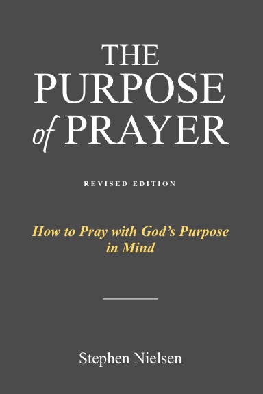 THE PURPOSE OF PRAYER