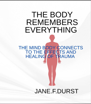 The body remembers everything