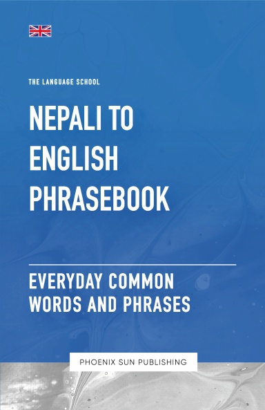 Nepali To English Phrasebook - Everyday Common Words And Phrases