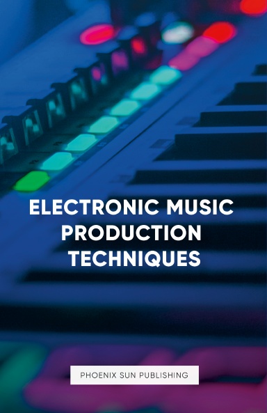 Electronic Music Production Techniques