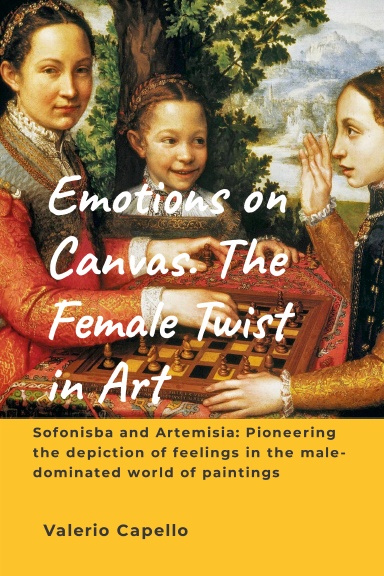 Emotions on Canvas. The Female Twist in Art