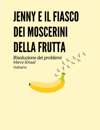 Jenny e il fiasco dei moscerini della frutta (Italian)