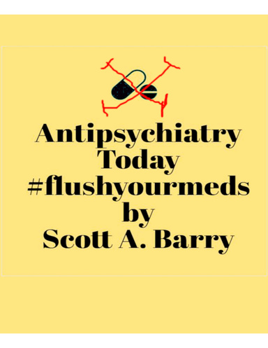 Antipsychiatry Today #flushyourmeds