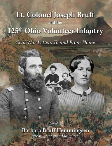 Lt. Colonel Joseph Bruff and the 125th Ohio Voluneer Infantry