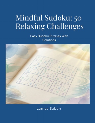 Mindful Sudoku: 50 Relaxing Challenges