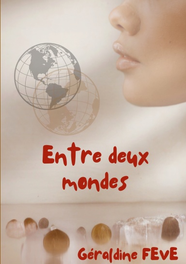 ENTRE DEUX MONDES