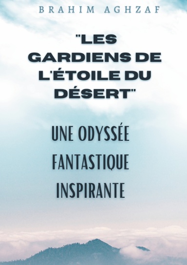 "LES GARDIENS DE L'ÉTOILE DU DESERT "