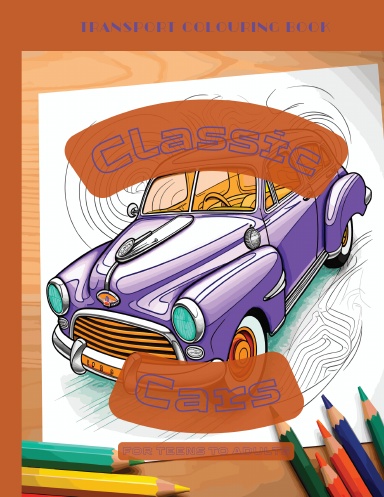 Classic Cars Transport Colouring Book Premium Edition
