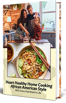 Heart Healthy Cooking: African American Style
