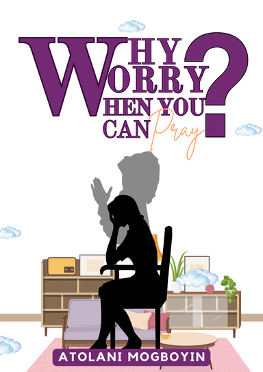 Why Worry When You Can Pray?