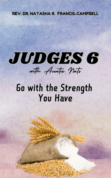 Judges 6 with Auntie Nats: