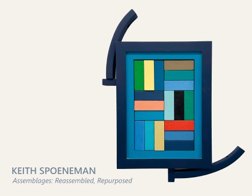 Keith Spoeneman: Assemblages: Reassembled, Repurposed