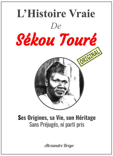 L'Histoire Vraie de Sekou Touré