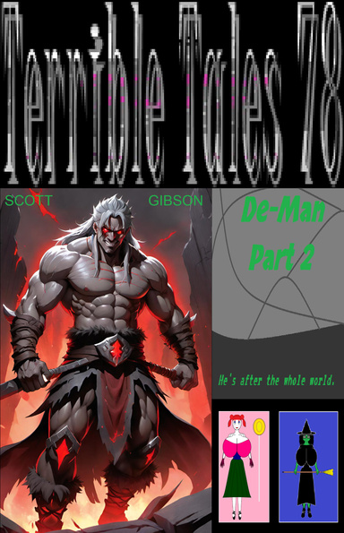 Terrible tales 78-De-Man Part 2