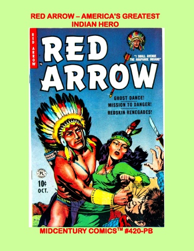 Red Arrow - America's Greatest Indian Hero (Paperback Edition)