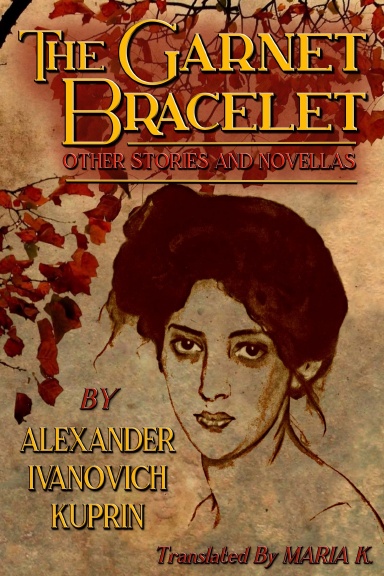 The Garnet Bracelet, Other Stories And Novellas