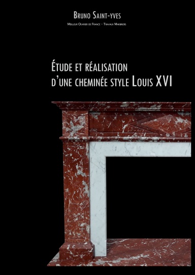 Etude et réalisation d'une cheminée style Louis XVI