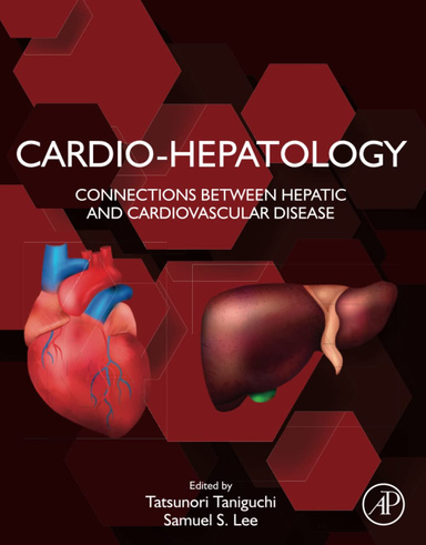 Cardio-Hepatology: Connections Between Hepatic and Cardiovascular Disease 1st Edition