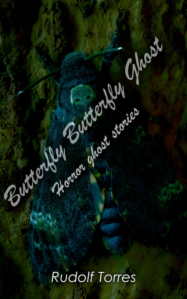 Butterfly Butterfly Ghost Horror ghost stories