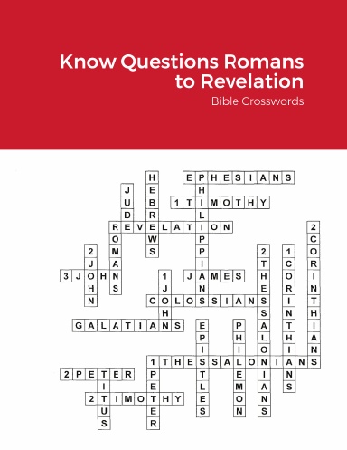 Know Questions Romans to Revelation