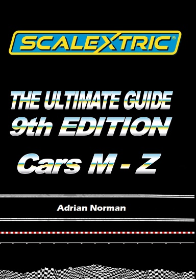 Scalextric - The Ultimate Guide. Edition9, Volume 9 Cars M-Z - DL