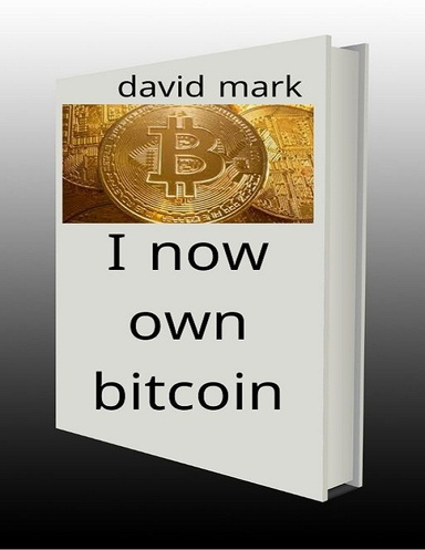 Now I own Bitcoin