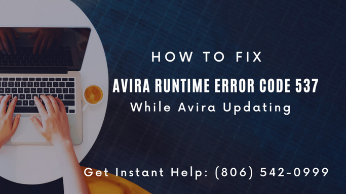 How to Fix Avira Runtime Error 537 | Dial: 806-542-0999