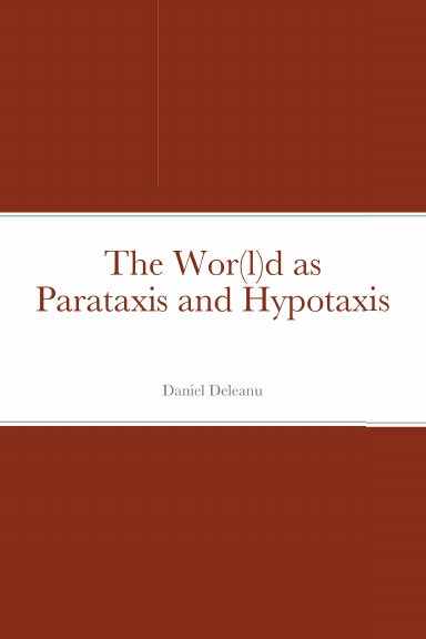 The Wor(l)d as Parataxis and Hypotaxis